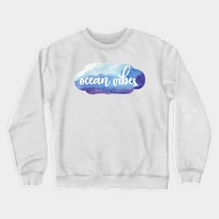 ocean vibes Crewneck Sweatshirt